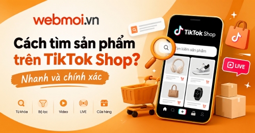 Cách tìm sản phẩm trên TikTok Shop? Cách tìm sản phẩm trên TikTok Shop?