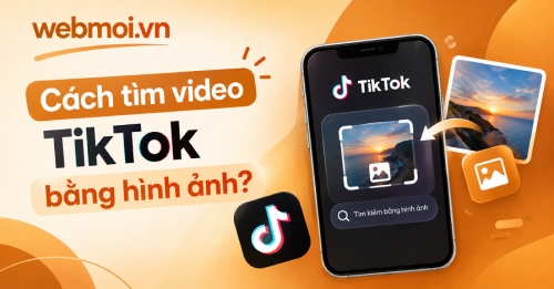 Cách tìm video TikTok bằng hình ảnh?