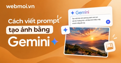 Cách viết prompt tạo ảnh bằng Gemini Cách viết prompt tạo ảnh bằng Gemini