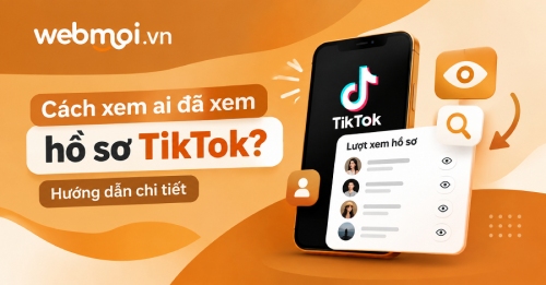Cách xem ai đã xem hồ sơ TikTok? Cách xem ai đã xem hồ sơ TikTok?