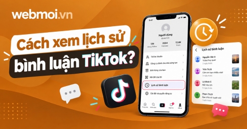 Cách xem lịch sử bình luận TikTok? Cách xem lịch sử bình luận TikTok?