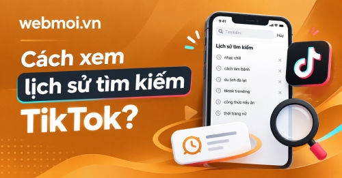 Cách xem lịch sử tìm kiếm TikTok? Cách xem lịch sử tìm kiếm TikTok?