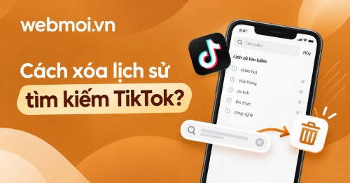 Cách xóa lịch sử tìm kiếm TikTok? Cách xóa lịch sử tìm kiếm TikTok?