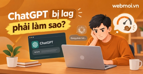 ChatGPT bị lag phải làm sao? ChatGPT bị lag phải làm sao?