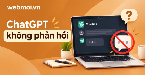 ChatGPT không phản hồi ChatGPT không phản hồi