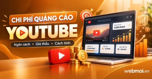 Chi phí quảng cáo YouTube bao nhiêu? Cách tính ngân sách và giá thầu