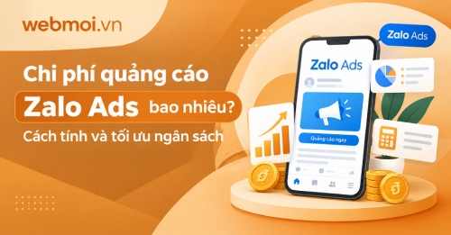Chi phí quảng cáo Zalo Ads bao nhiêu? Cách tính và tối ưu ngân sách