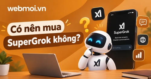 Có nên mua SuperGrok không?