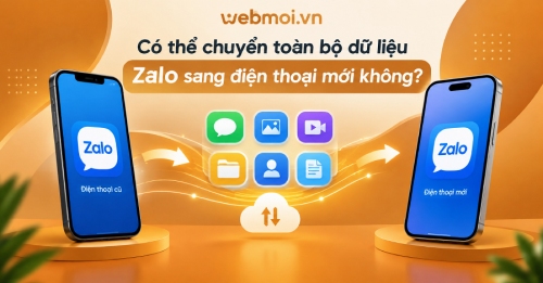 Có thể chuyển toàn bộ dữ liệu Zalo sang điện thoại mới không? Có thể chuyển toàn bộ dữ liệu Zalo sang điện thoại mới không?