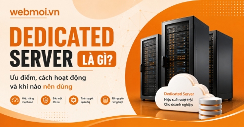 Dedicated Server là gì? Dedicated Server là gì?