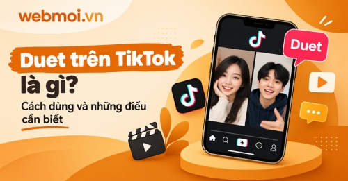 Duet trên TikTok là gì? Duet trên TikTok là gì?