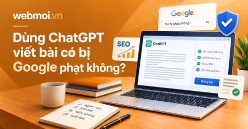 Dùng ChatGPT viết bài có bị Google phạt không? Dùng ChatGPT viết bài có bị Google phạt không?