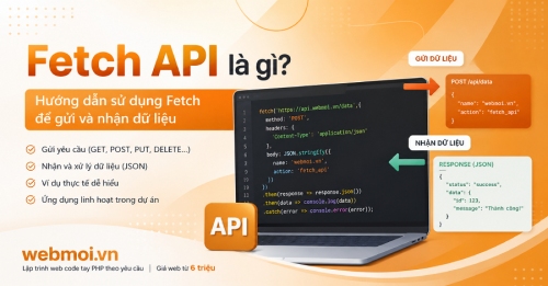 Fetch API là gì? Hướng dẫn sử dụng Fetch để gửi và nhận dữ liệu Fetch API là gì? Hướng dẫn sử dụng Fetch để gửi và nhận dữ liệu