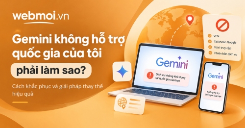 Gemini không hỗ trợ quốc gia của tôi phải làm sao?