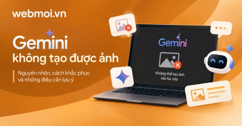 Gemini không tạo được ảnh Gemini không tạo được ảnh