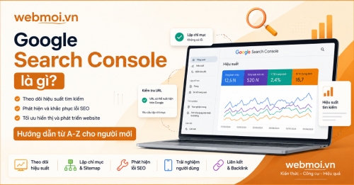 Google Search Console là gì? Google Search Console là gì?