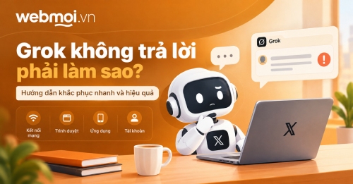 Grok không trả lời phải làm sao? Grok không trả lời phải làm sao?