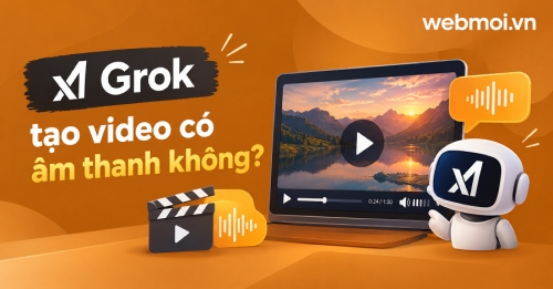 Grok tạo video có âm thanh không? Grok tạo video có âm thanh không?