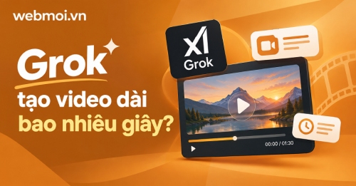 Grok tạo video dài bao nhiêu giây? Grok tạo video dài bao nhiêu giây?