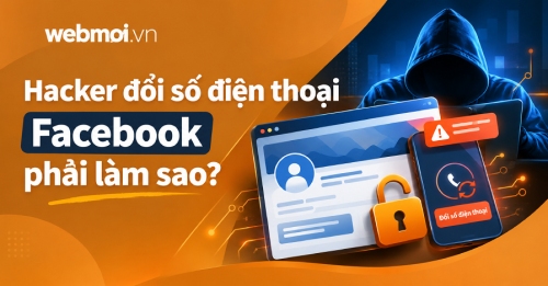 Hacker đổi số điện thoại Facebook phải làm sao?