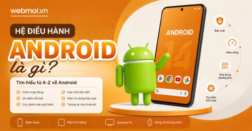 Hệ điều hành Android là gì? Hệ điều hành Android là gì?
