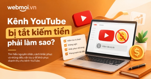 Kênh YouTube bị tắt kiếm tiền phải làm sao? Kênh YouTube bị tắt kiếm tiền phải làm sao?