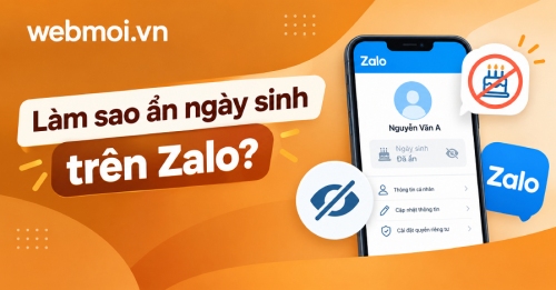 Làm sao ẩn ngày sinh trên Zalo? Làm sao ẩn ngày sinh trên Zalo?