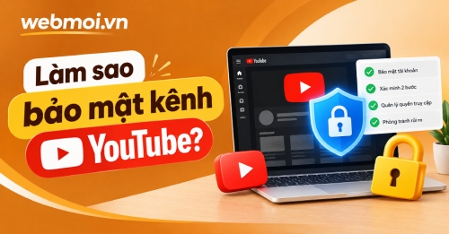 Làm sao bảo mật kênh YouTube?