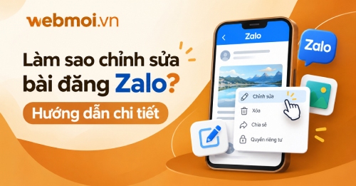 Làm sao chỉnh sửa bài đăng Zalo? Làm sao chỉnh sửa bài đăng Zalo?