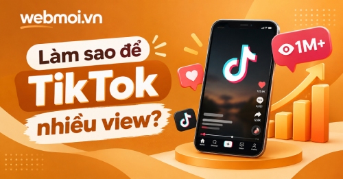 Làm sao để TikTok nhiều view? Làm sao để TikTok nhiều view?