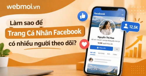 Làm sao để Trang Cá Nhân Facebook có nhiều người theo dõi? Làm sao để Trang Cá Nhân Facebook có nhiều người theo dõi?