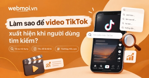 Làm sao để video TikTok xuất hiện khi người dùng tìm kiếm? Làm sao để video TikTok xuất hiện khi người dùng tìm kiếm?