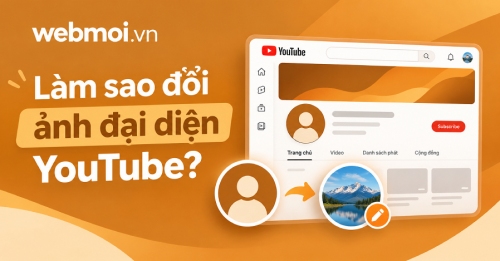 Làm sao đổi ảnh đại diện YouTube? Làm sao đổi ảnh đại diện YouTube?