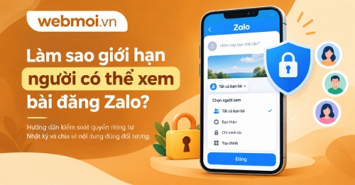 Làm sao giới hạn người có thể xem bài đăng Zalo? Làm sao giới hạn người có thể xem bài đăng Zalo?