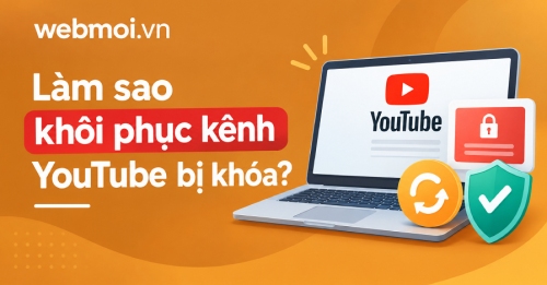 Làm sao khôi phục kênh YouTube bị khóa? Làm sao khôi phục kênh YouTube bị khóa?