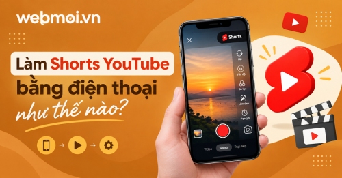 Làm Shorts YouTube bằng điện thoại như thế nào? Làm Shorts YouTube bằng điện thoại như thế nào?