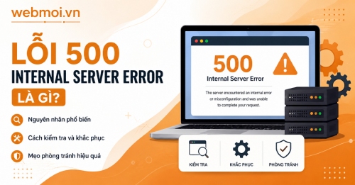 Lỗi 500 Internal Server Error Là Gì? Lỗi 500 Internal Server Error Là Gì?
