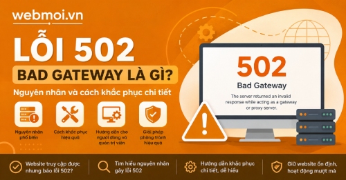 Lỗi 502 Bad Gateway là gì? Lỗi 502 Bad Gateway là gì?