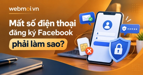 Mất số điện thoại đăng ký Facebook phải làm sao? Mất số điện thoại đăng ký Facebook phải làm sao?
