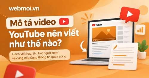 Mô tả video YouTube nên viết như thế nào? Mô tả video YouTube nên viết như thế nào?