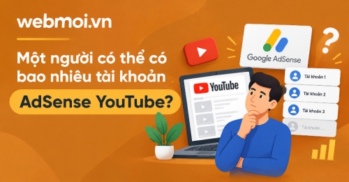 Một người có thể có bao nhiêu tài khoản AdSense YouTube? Một người có thể có bao nhiêu tài khoản AdSense YouTube?