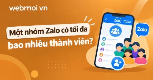 Một nhóm Zalo có tối đa bao nhiêu thành viên? Một nhóm Zalo có tối đa bao nhiêu thành viên?