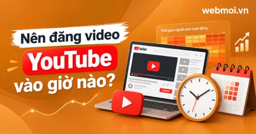 Nên đăng video YouTube vào giờ nào? Nên đăng video YouTube vào giờ nào?