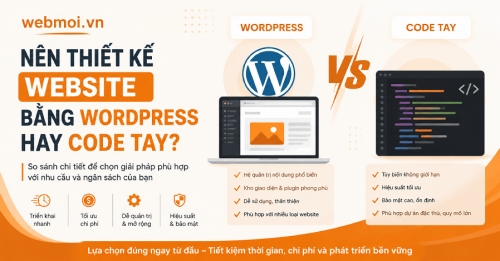 Nên thiết kế website bằng WordPress hay Code tay? Nên thiết kế website bằng WordPress hay Code tay?