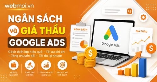 Ngân sách và giá thầu Google Ads Ngân sách và giá thầu Google Ads
