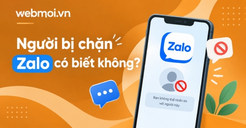 Người bị chặn Zalo có biết không?