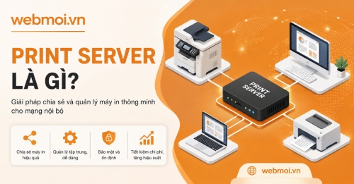 Print Server là gì? Print Server là gì?