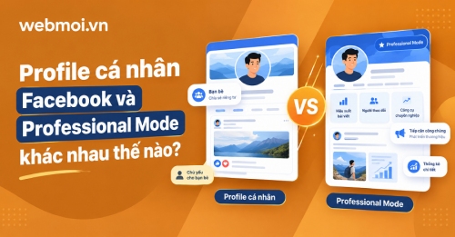 Profile cá nhân Facebook và Professional Mode khác nhau thế nào? Profile cá nhân Facebook và Professional Mode khác nhau thế nào?