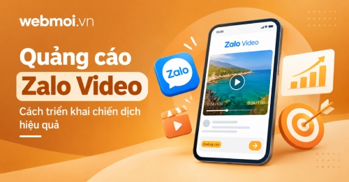 Quảng cáo Zalo Video: Cách triển khai chiến dịch hiệu quả Quảng cáo Zalo Video: Cách triển khai chiến dịch hiệu quả