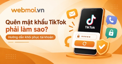 Quên mật khẩu TikTok phải làm sao? Quên mật khẩu TikTok phải làm sao?